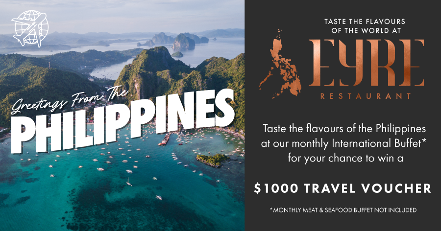 Taste the Flavours of the Philippines at our Monthly International Buffet for your Chance to Win a $1000 Travel Voucher.
